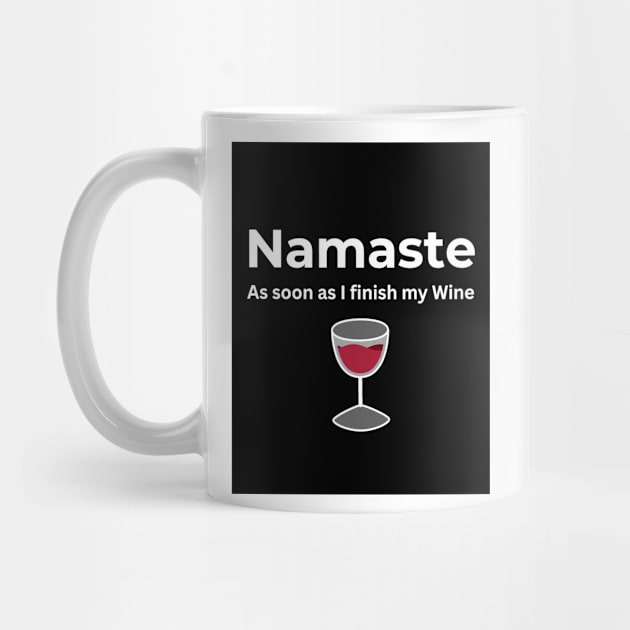 Namaste As soon as I finish my Wine by ArtifyAvangard